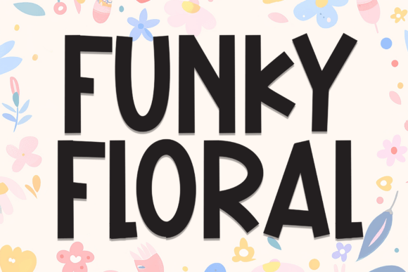 Funky Floral: The Bold Typeface That Transforms Campaign Visuals